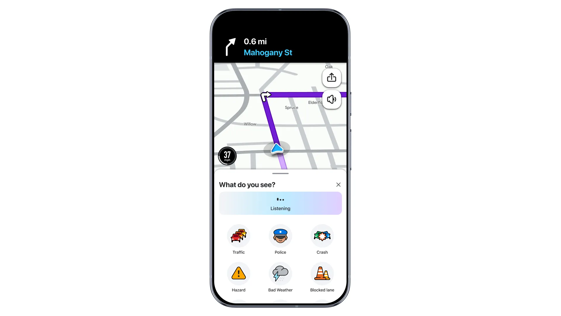Report road hazards or traffic using voice commands.