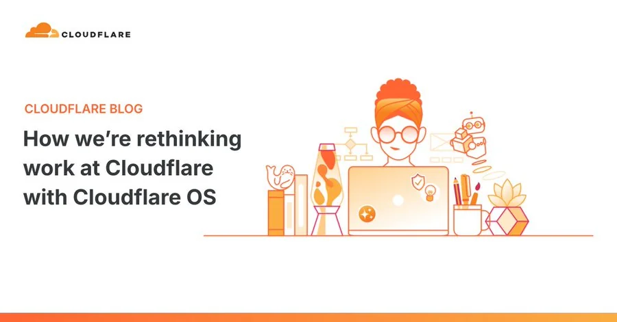 Cloudflare 宣布开源"Cloudflare OS":面向 AI 智能体和企业工作的开放平台